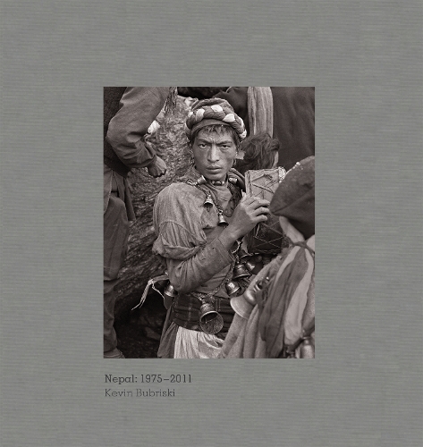 Kevin Bubriski - Images of Nepal 1975-2011 (Hardback)