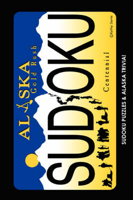 Alaskan Artists Series: Gold Rush Sudoku! (Paperback)