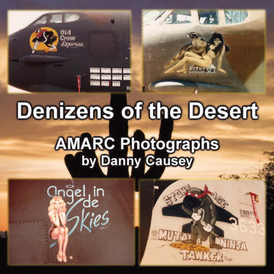 Denizens of the Desert: Amarc Photographs by Danny Causey (Paperback)