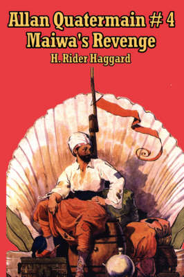 Allan Quartermain 4: Maiwa's Revenge, or the War of the Little Hand (Paperback)