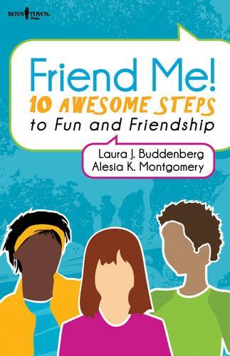 Friend Me!: Ten Awsome Steps to Fun and Friendship (Paperback)