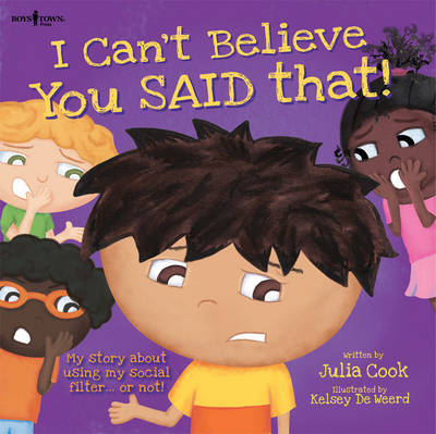 I Can't Believe You Said That!: My Story About Using My Social Filter.or Not! (Paperback)