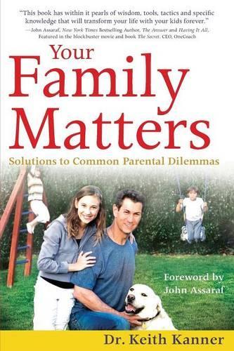 Your Family Matters: Solutions to Common Parental Dilemmas (Paperback)