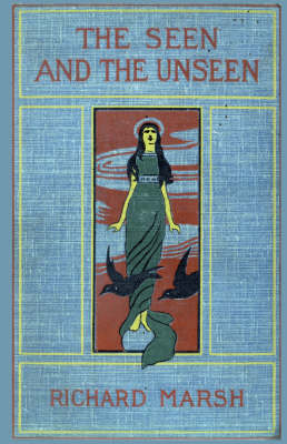 The Seen and the Unseen (Paperback)