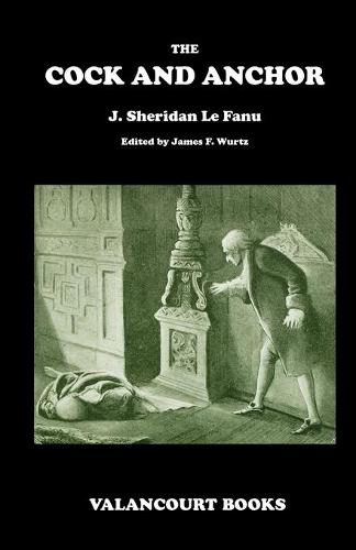 The Cock and Anchor: Being a Chronicle of Old Dublin City (Paperback)