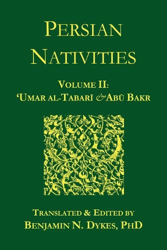 Persian Nativities II: 'Umar Al-Tabari and Abu Bakr (Paperback)