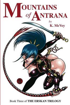Mountains of Antrana, Book Three of the Erskan Trilogy - Fem Fist Books (Paperback)