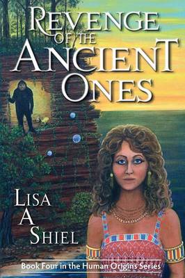 Revenge of the Ancient Ones: A Novel of Adventure, Romance & the Battle to Save the Human Race (Paperback)