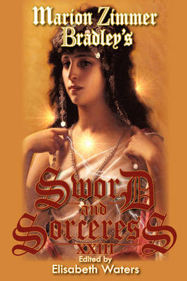 Marion Zimmer Bradley's Sword And Sorceress XXIII (Paperback)