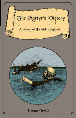 The Martyr's Victory: A Story of Danish England (Paperback)