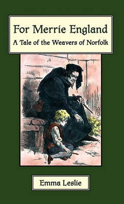For Merrie England: A Tale of the Weavers of Norfolk (Paperback)