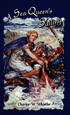A Sea-Queen's Sailing (Hardback)