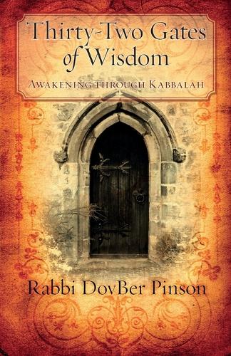 Thirty-Two Gates of Wisdom: Awakening Through Kabbalah (Paperback)
