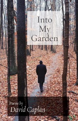 Into My Garden: Poems - Jewish Poetry Project 13 (Paperback)