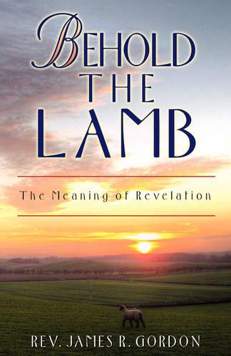 Behold the Lamb (Paperback)
