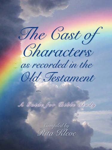 The Cast of Characters as Recorded in the Old Testament (Paperback)