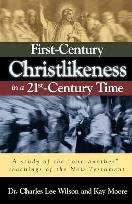 First-Century Christlikeness in a 21st-Century Time (Paperback)