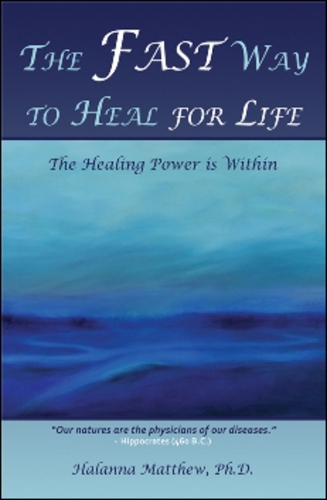 The Fast Way to Heal for Life: The Healing Power is Within (Paperback)