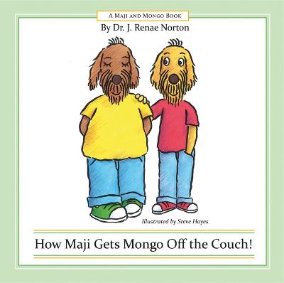 How Maji Gets Mongo Off the Couch! (Hardback)