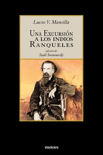 Una Excursion a Los Indios Ranqueles (Paperback)
