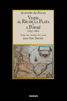 Viajes Al Rio De La Plata Y a Potosi (1657-1660) (Paperback)