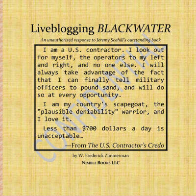 Liveblogging Blackwater by Jeremy Scahill: Unauthorized Color Commentary, Maps, and Images (Paperback)