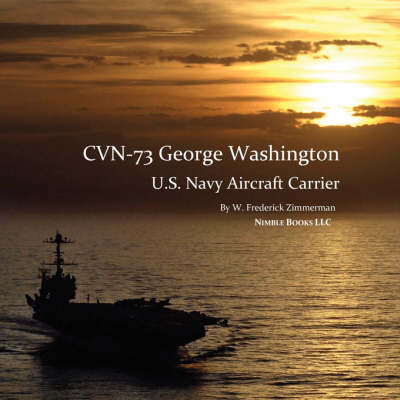 Cvn-73 George Washington, U.S. Navy Aircraft Carrier (Paperback)