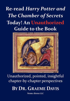 Re-Read Harry Potter and the Chamber of Secrets Today! an Unauthorized Guide (Paperback)