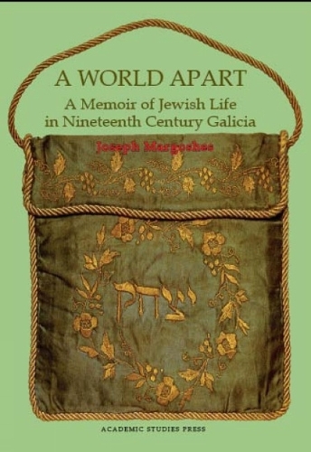 A World Apart: A Memoir of Jewish Life in Nineteenth-century Galicia (Paperback)