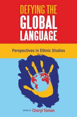 Defying the Global Language: Perspectives in Ethnic Studies (Paperback)