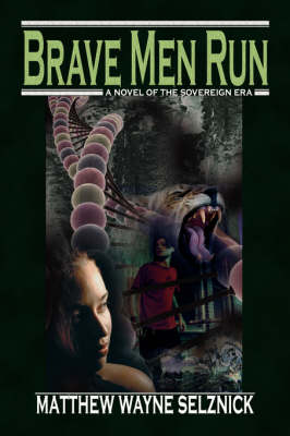 Brave Men Run: A Novel of the Sovereign Era (Paperback)