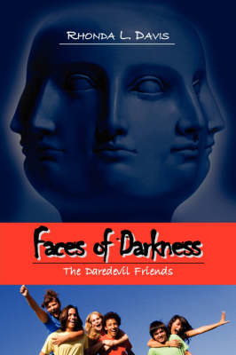Faces of Darkness: The Daredevil Friends (Paperback)