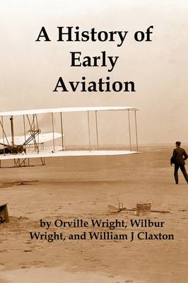 A History of Early Aviation (Paperback)