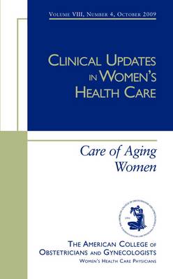 Clinical Updates in Women's Health Care: Care of Aging Women (Paperback)