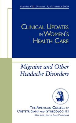 Clinical Updates in Women's Health Care: Migraine and Other Headache Disorders (Paperback)