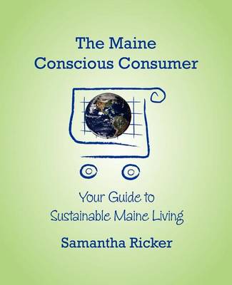 The Maine Conscious Consumer (Paperback)