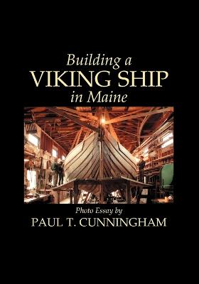 Building a Viking Ship in Maine (Paperback)