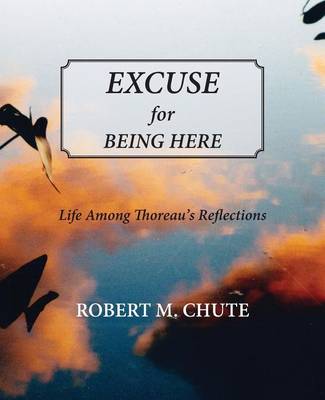 Excuse for Being Here (Paperback)