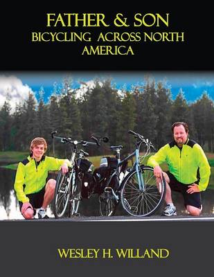 Father & Son: Bicycling Across North America (Paperback)