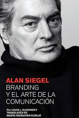 Alan Siegel. Branding y El Arte de La Comunicacion (Paperback)