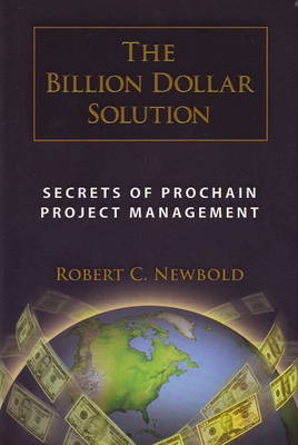Billion Dollar Solution: Secrets of Prochain Project Management (Hardback)