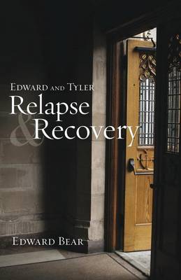 Edward and Tyler Relapse & Recovery (Paperback)
