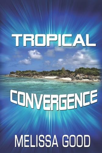 Tropical Convergence (Paperback)
