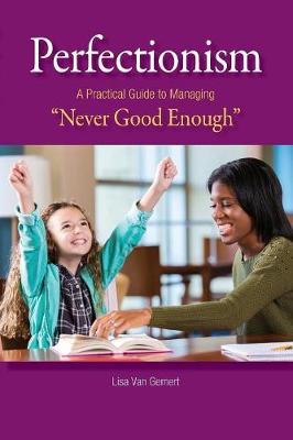 Perfectionism: A Practical Guide to Managing "Never Good Enough" (Paperback)