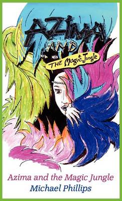 Azima and the Magic Jungle (Hardback)