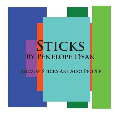 Sticks---Because Sticks Are Also People (Paperback)