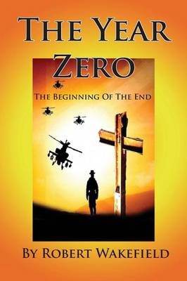 The Year Zero--The Beginning of The End (Paperback)