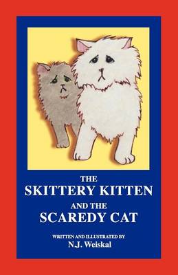 The Skittery Kitten and the Scaredy Cat (Paperback)