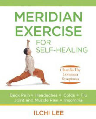 Meridian Exercise for Self Healing: Classified by Common Symptoms (Paperback)