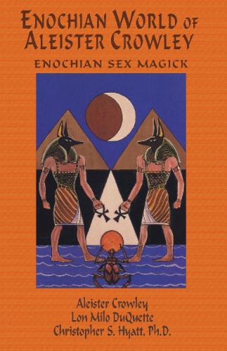 Enochian World of Aleister Crowley: Enochian Sex Magick: 2nd Edition (Paperback)